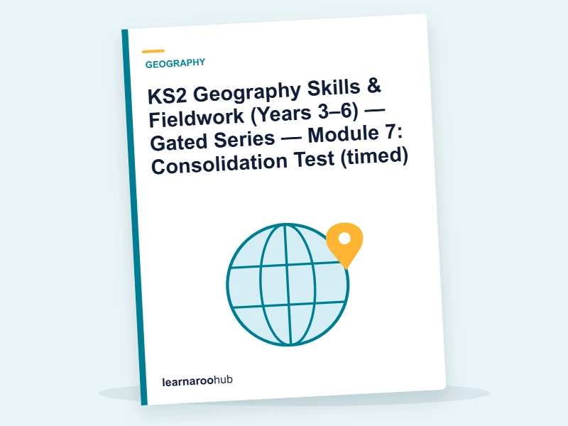KS2 Geography Skills & Fieldwork (Years 3–6) — Gated Series — Module 7: Consolidation Test (timed) — quiz cover
