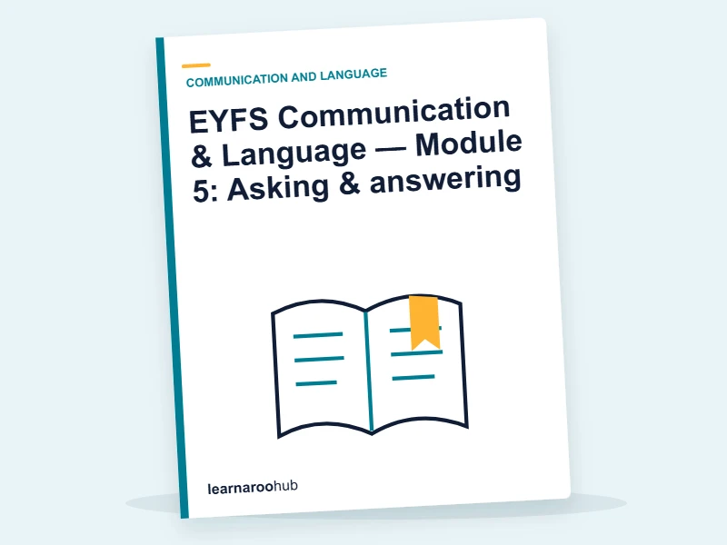 EYFS Communication & Language — Module 5: Asking & answering — e-learning module cover
