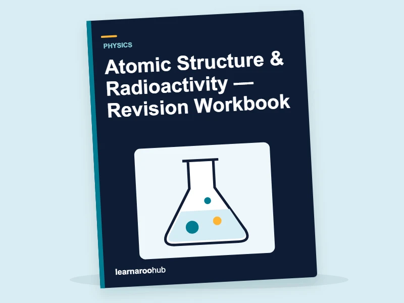 GCSE Physics: Atomic Structure & Radioactivity — Revision Workbook — activity book cover