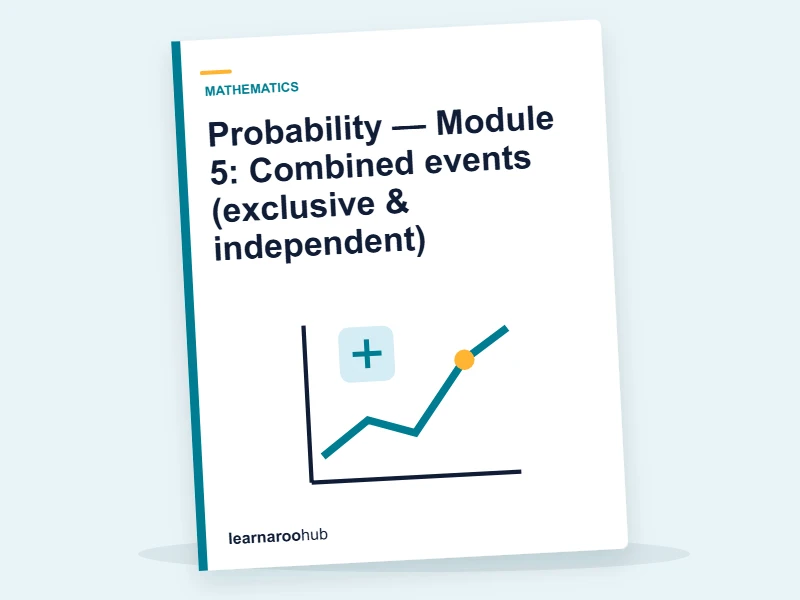 Probability — Module 5: Combined events (exclusive & independent) — e-learning module cover