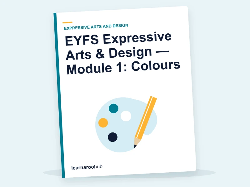 EYFS Expressive Arts & Design — Module 1: Colours — e-learning module cover