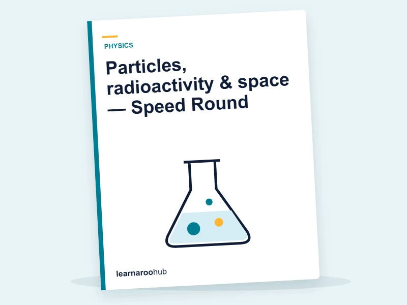 Particles, radioactivity & space — Speed Round — quiz cover