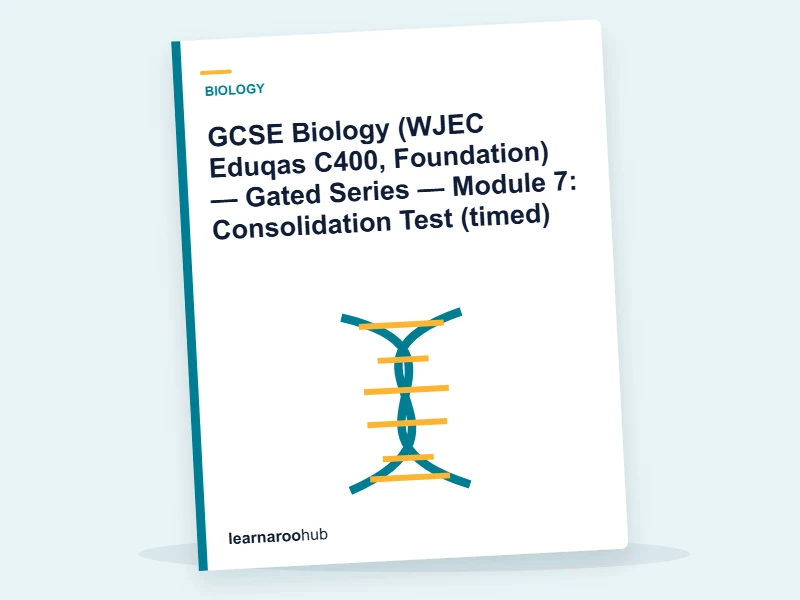 GCSE Biology (WJEC Eduqas C400, Foundation) — Gated Series — Module 7: Consolidation Test (timed) — quiz cover