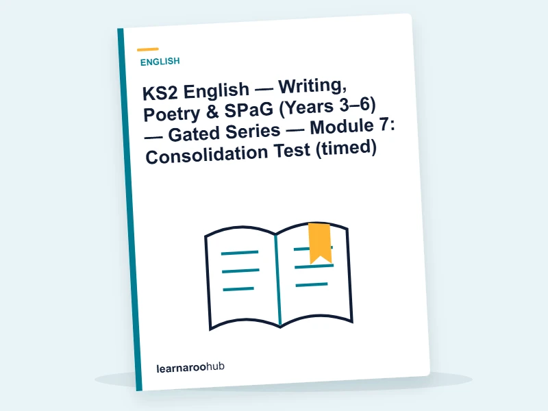 KS2 English — Writing, Poetry & SPaG (Years 3–6) — Gated Series — Module 7: Consolidation Test (timed) — quiz cover